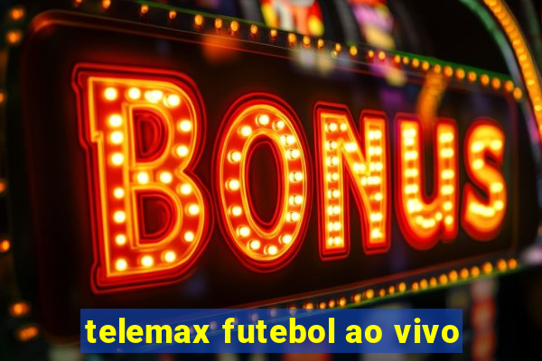 telemax futebol ao vivo